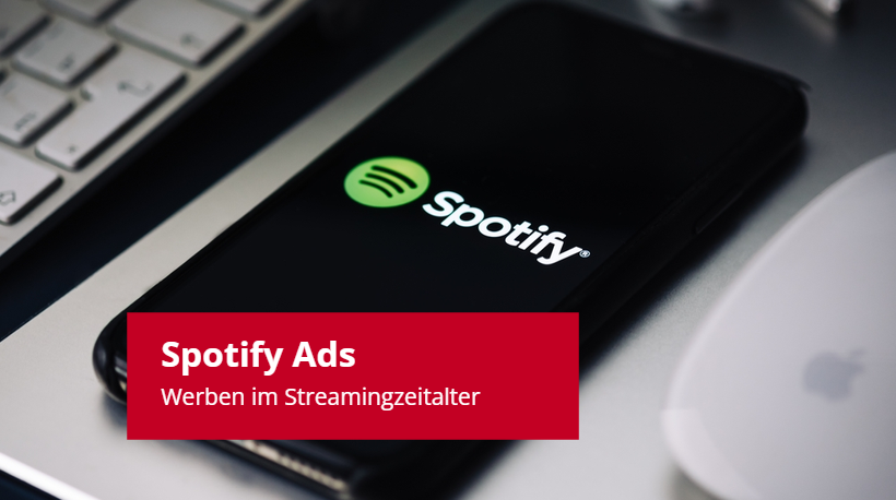 Spotify Ads – Werben im Streamingzeitalter