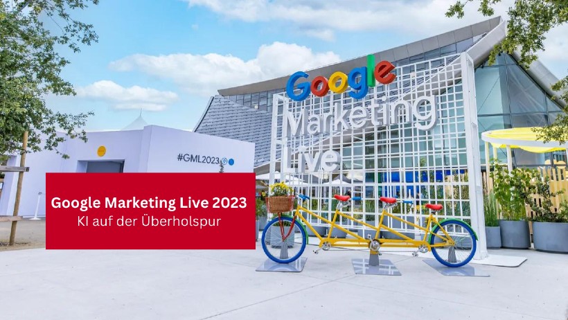 Google Marketing Live 2023 – Die Zukunft des Marketings mit Künstlicher Intelligenz (KI)