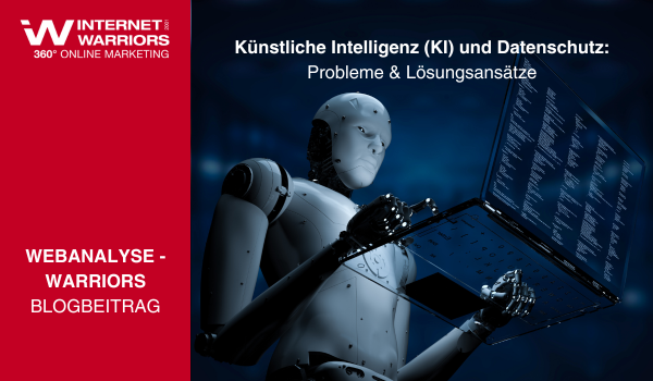 Blogbeitrag Künstliche Intelligenz (KI) und Datenschutz Banner - internetwarriors GmbH