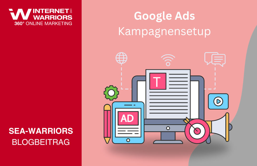 Banner Google Ads Kampagnensetup - Blogbeitrag der internetwarriors GmbH